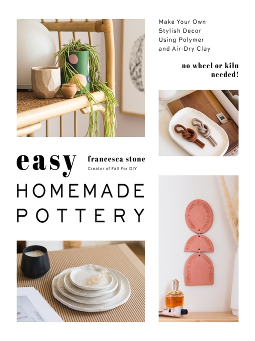 Title details for Easy Homemade Pottery by Francesca Stone - Wait list